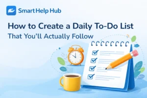 How to Create a Daily To-Do List That You’ll Actually Follow